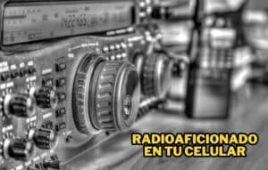 Radioaficionado en tu Celular